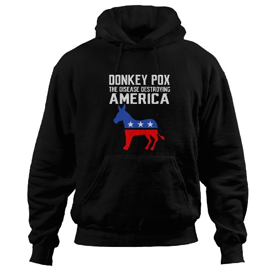 Donkey Pox The Disease Destroying America Funny antis Biden 223 Hoodies