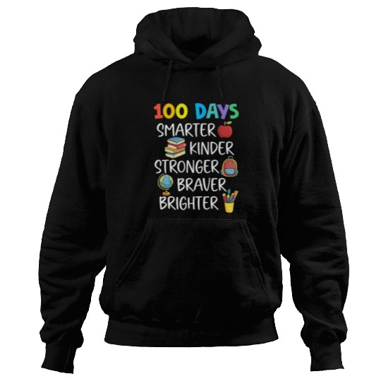 Smarter Kinder Stronger Brighter 100 Days Of School Teacher 2 Hoodies