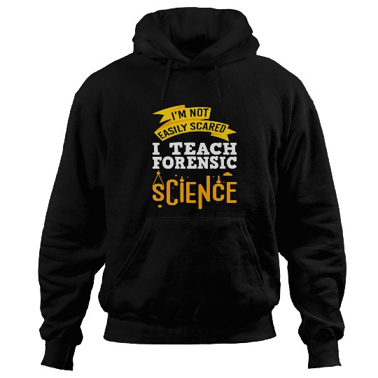 Forensic Science Teacher Funny Teaching Quote For Instructor Hoodies