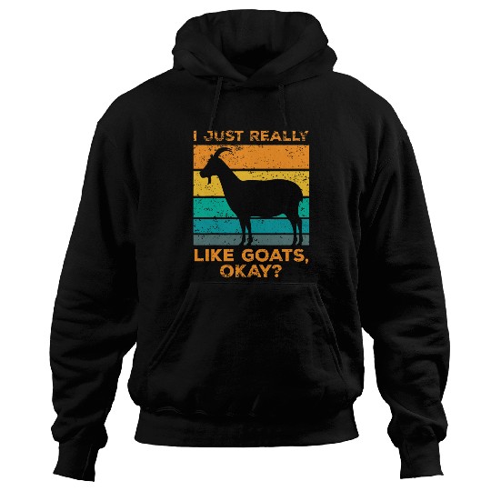Goats Lover I Like Goats Just Hold Okay vintages Goat Hoodies