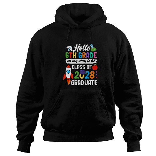 Hello 6th Grade to Be Future Class of 2028 Back to School Hoodies