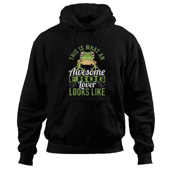 Amphibian Funny An Awesome Frog Lover Looks Like Toad Owner Hoodies