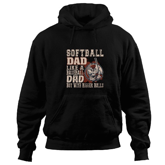 Sport Baseball Softball Dad like a baseball dad with bigger Balls Softball Hoodies