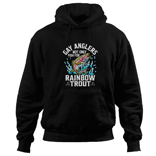 Fishing Gay Anglers Not Only Fish For Rainbow Trout Fishing Rod Fisher Hoodies