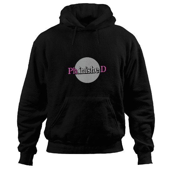 PHD Finished Graduation Doctorate Doctor Student Hoodies