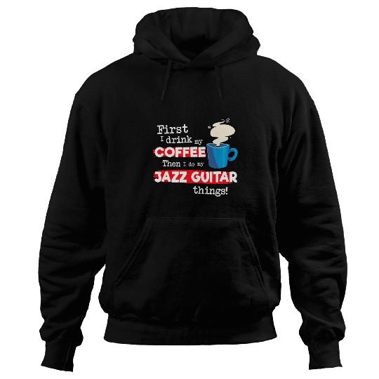 Funny Guitar Funny Jazz Guitarist Saying But First Coffee Phrase Guitarist Hoodies