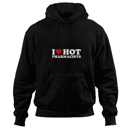 Funny Pharmacist Health Care Groovy I Love Hot Pharmacists Hoodies