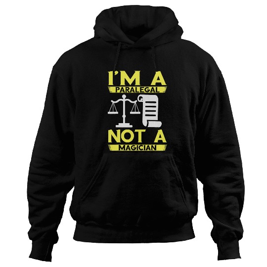 Law Attorney Assistant Lawyer Not A Magician Paralegal Hoodies