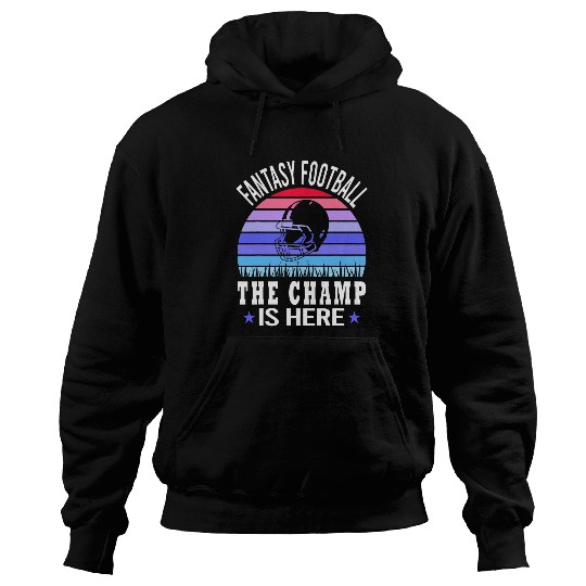 Sport American Football Funny Fantasy Football Draft Day The Champ Is Here Hoodies