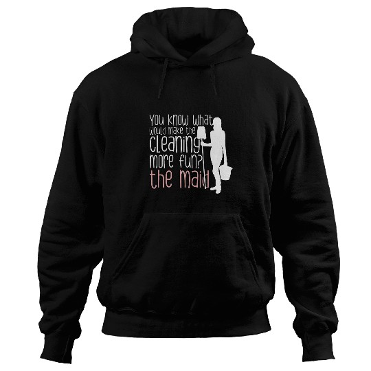 House Cleaning Maid Service Funny Housekeeping Lady Hoodies