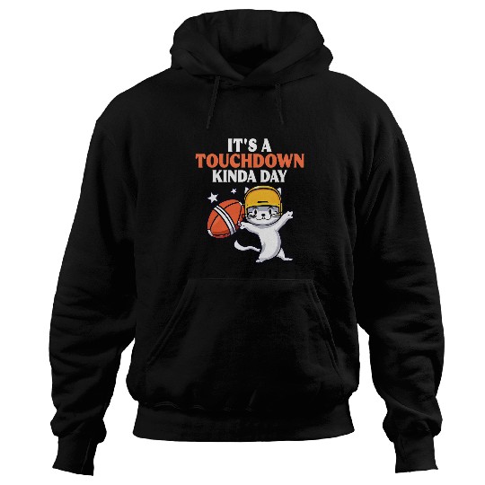 Sport American Football Cat Its Touchdown Kinda Day American Sunday Football Game Cats Hoodies