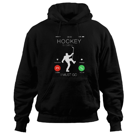 Sport Hockey is Calling I Must Go Phone Screen Hockey Player 21 Hoodies