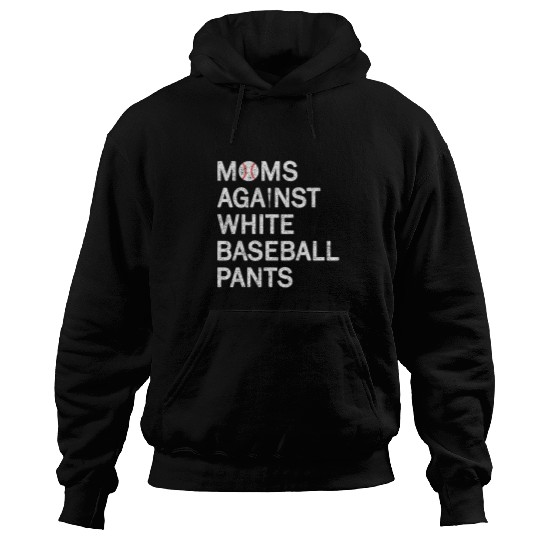 Sport Baseball Moms against white baseball pants funny baseball mom novelty Hoodies