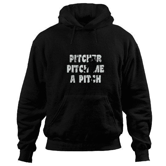Sport Baseball Pitcher Pitch Me A Pitch Baseball Sports Hoodies