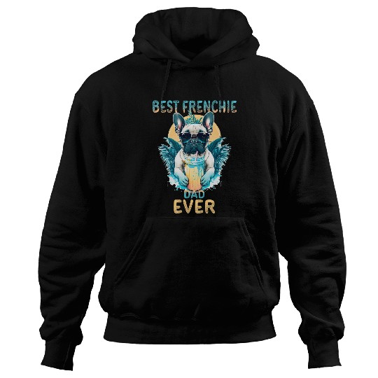 French Bulldog Pet bests Frenchie Dad Proud To Be A Frenchie Lover Hoodies
