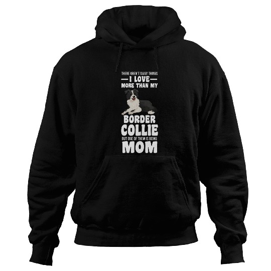 Border Collie Pet Womens I love Border Collie being Mom Hoodies