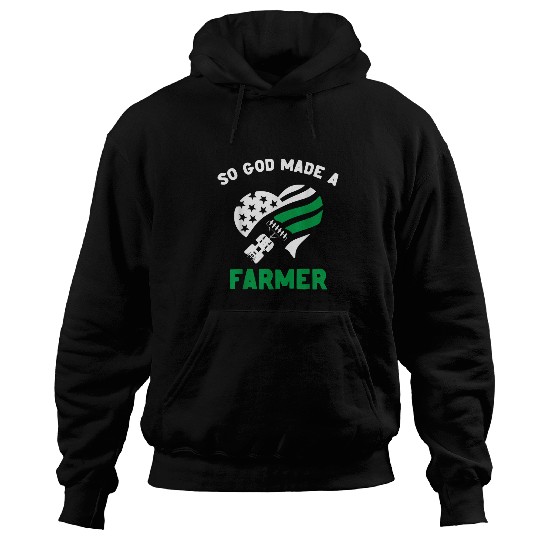 So God Made A Farmer Farming Farmer Hoodies