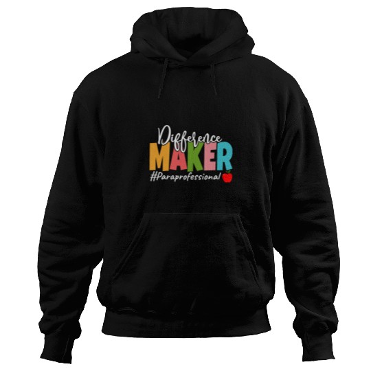 Difference Maker Paraprofessional Funny Teacher Aide Hoodies