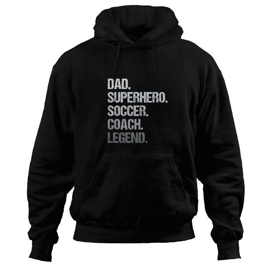 Sport Soccer Dad Superhero Soccer Coachs Legend Hoodies