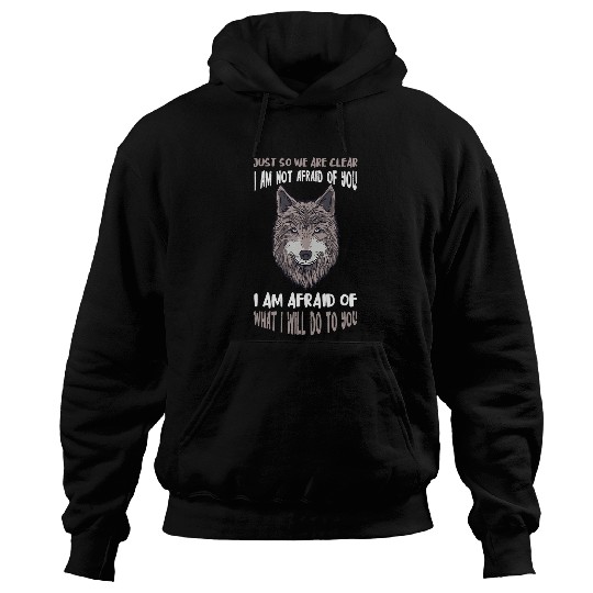 Coyote Mammal Face Just So We Are Clear Wolves Animal wolfs Lover Hoodies