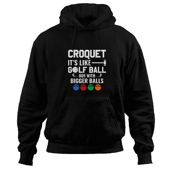 Sport Croquet Like Golf Ball But With Bigger Balls Croquet Player Hoodies