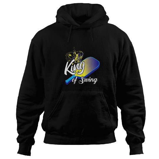 Sport Pickleball Mens King of Swing Pickleballs Paddle Funny Pickle Ball Joke Hoodies