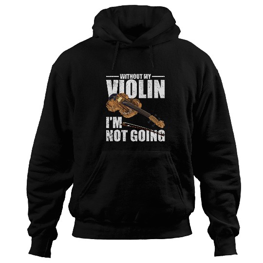 Funny Violin Musical Instrument Funny Violinist Orchestra Musician Violin Hoodies