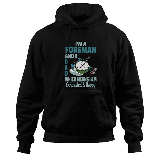 Discover Dad Foreman Tired Busy Exhausted Saying Hoodies