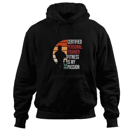 Certified Personal Trainer Fitness Is My Passion For Coach Hoodies