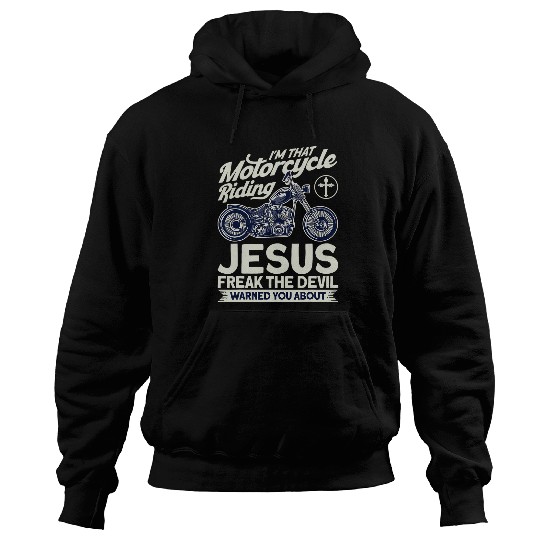 Christian Motorcycle Biker Motorcycle Riding Jesus Freak Hoodies