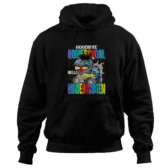 Dinosaur Pet Goodbye Homeschool Hello Kindergarten Monster Truck Hoodies