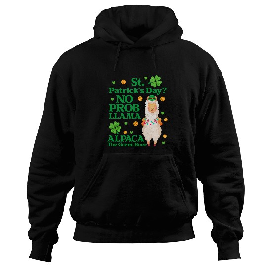 Llama Pet No Prob Llama St Patricks Day Alpaca Green Beer Hoodies