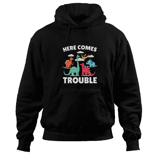 Dinosaur Pet Here comes Trouble with a Hoodies