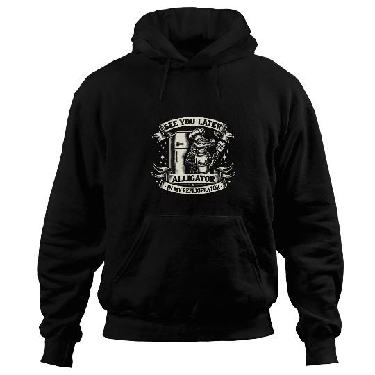 Alligator Pet Alligator Hunter See You Later Alligator Funny Gator Hunting Hoodies