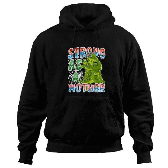 Dinosaur Pet TRex Mom Strong As A Mother Mommy Mothers Day Hoodies