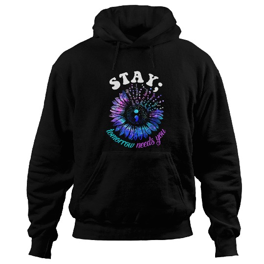 suicides Prevention 988 stay tomorrow needs you mental health Hoodies