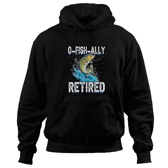 Fishing Fun OFishAlly Retired Fishermen Retirement 538 Hoodies