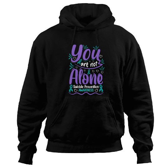 suicides Prevention 988 You are not alone Hoodies