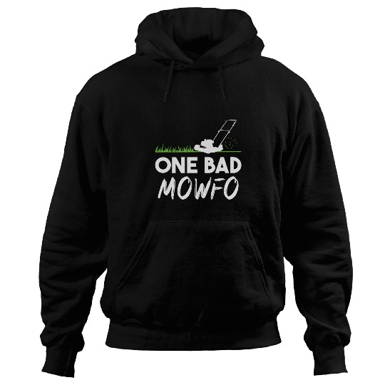 Lawn Mower Fun Mens One Bad Mowfo Funny Lawn Care Mowing Gardener Fathers Day 03 8 Hoodies