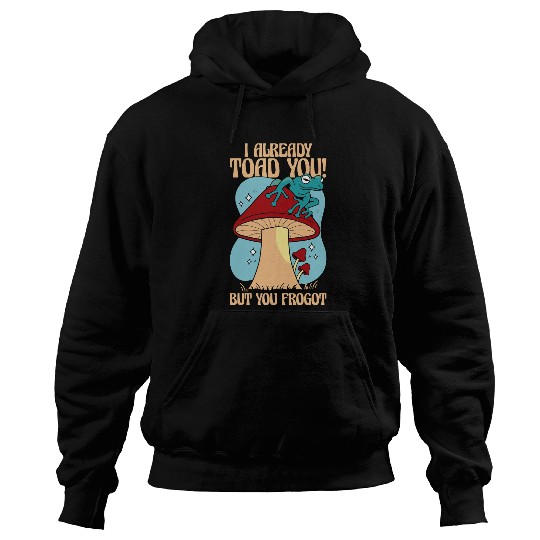 Frog Pet Cottagecore Frog Mushroom Aesthetic Funny Toad Statement Hoodies