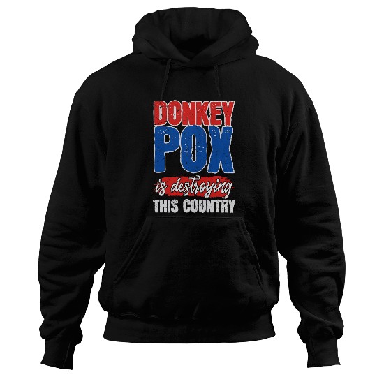 Donkey Pet Funny America Donkey Pox Destroying This Country Trump 04 Hoodies