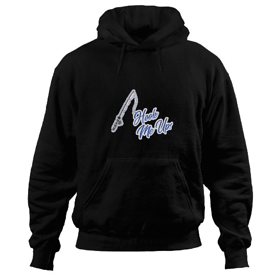 Fishing Fun Hook Me Up Fishing Dad Fathers Day Lake Life Fisherman Hoodies