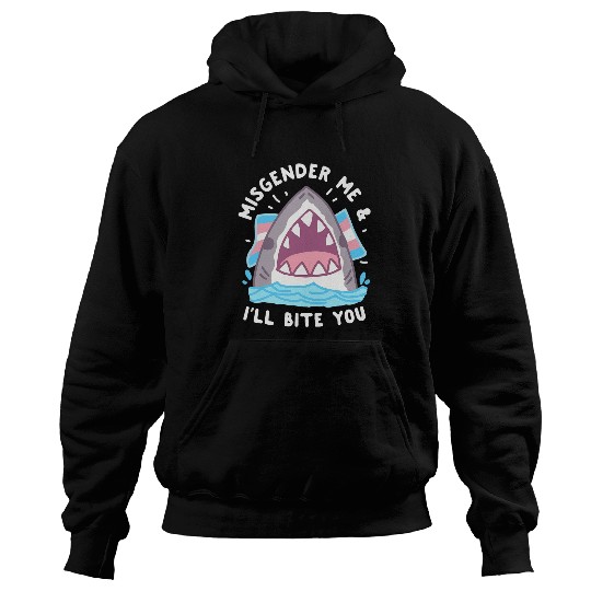 Shark Pet LGBT Pride Misgender Me And Ill Bite Trans Shark LGBT Pride Month Hoodies