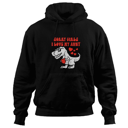 Dinosaur Pet Sorry Girls I Love My Aunt T rexs Toddlers Boys Mothers Day Hoodies