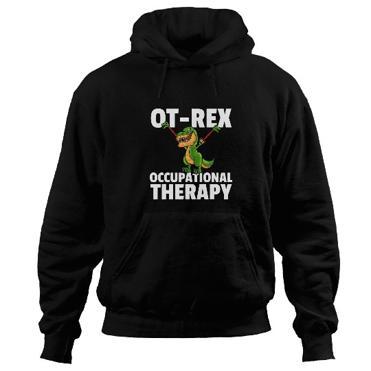 Dinosaur Pet OT rexs Unstoppable Occupational Therapy Therapist T Rex Hoodies