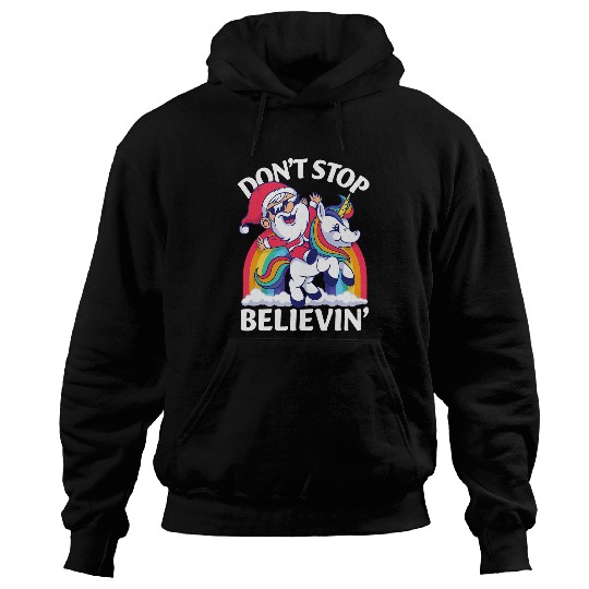 Unicorn Pet Dont Stop Believin Santa Riding Unicorn Christmas Rainbow Hoodies