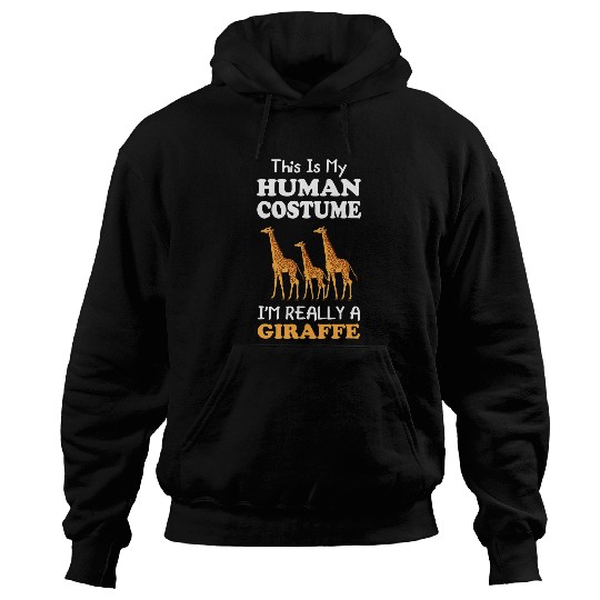 Giraffe Pet This Is My Human Costume Im Really A Giraffes Animal Lover Hoodies