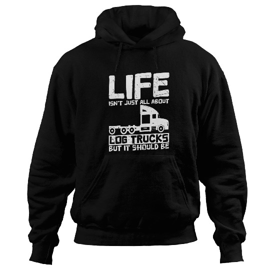 Truck Fun Funny Log Truck Driver 2Log Truck 2Log Trucker Hoodies