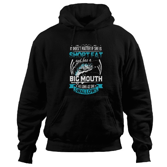 Fishing Fun Short fat and has a Big Mouth Fishing Swallow Gift 02 Hoodies