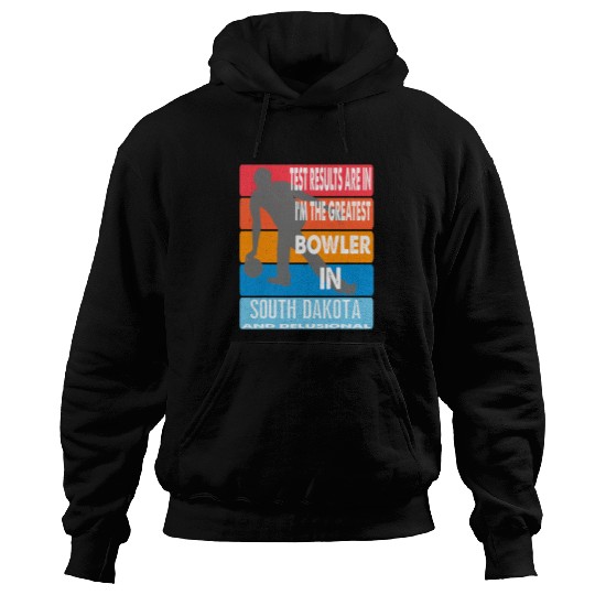Sport Bowling The Greatest Bowler In South Dakota Bowling Hoodies